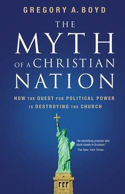 The Myth of a Christian Nation by Gregory Boyd image