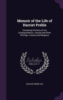 Memoir of the Life of Harriet Preble by Richard Henry Lee image