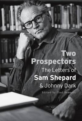 Two Prospectors by Sam Shepard