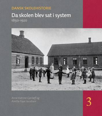 Da Skolen Blev SAT I System on Hardback by Anne Katrine Gjerloff