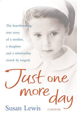 Just One More Day: A Memoir by Susan Lewis image
