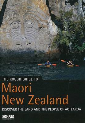 Rough Guide to Maori New Zealand: Discover the Land and the People of Aotearoa by Paul Whitfield image