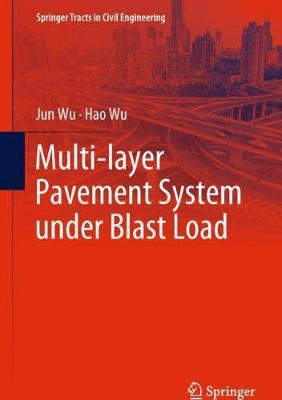 Multi-layer Pavement System under Blast Load by Jun Wu image