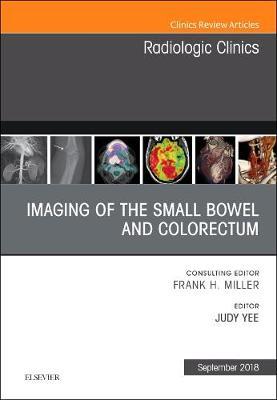 Imaging of the Small Bowel and Colorectum, An Issue of Radiologic Clinics of North America by Judy Yee image