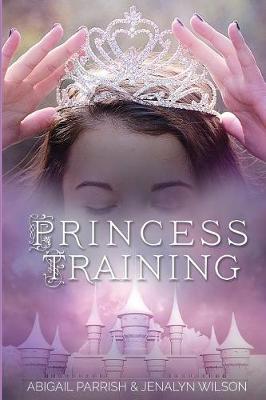 Princess Training by Abigail Parrish image