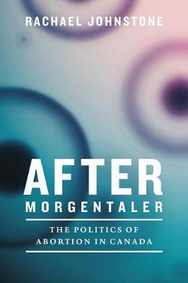After Morgentaler by Rachael Johnstone image