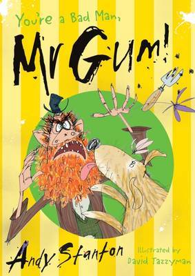 You're a Bad Man, Mr. Gum! (Red House Book Award Winner) by Andy Stanton image