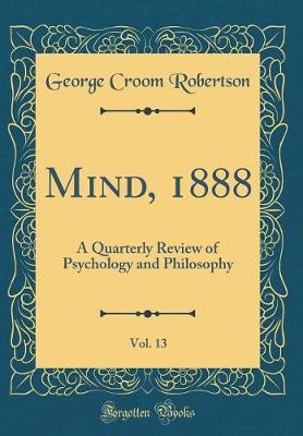 Mind, 1888, Vol. 13 by George Croom Robertson image