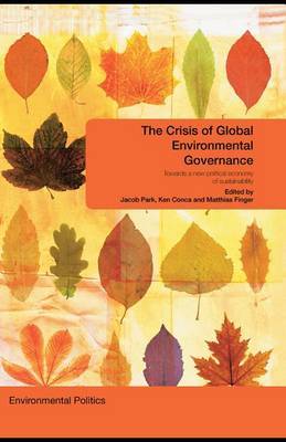 The Crisis of Global Environmental Governance: Towards a New Political Economy of Sustainability image