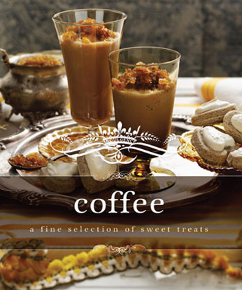 Coffee: A Fine Selection of Sweet Treats (Indulgences) by Murdoch Books Test Kitchen image
