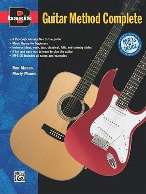 Basix Guitar Method Complete by Morty Manus