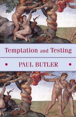 Temptation and Testing by Paul Butler image