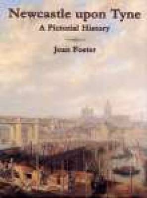 Newcastle Upon Tyne A Pictorial History by Joan Foster image