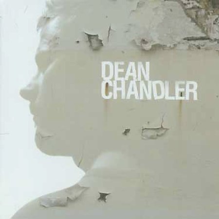 Dean Chandler on CD by Dean Chandler