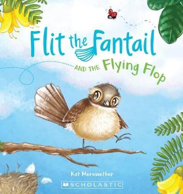 Flit the Fantail and the Flying Flop by Kat Merewether image