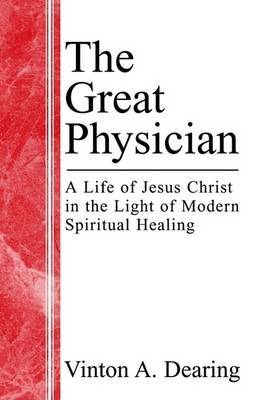 The Great Physician by Vinton A., Vinton Dearing image