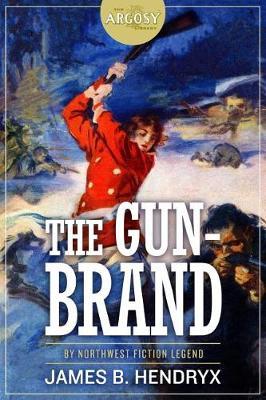 The Gun-Brand by James B Hendryx image