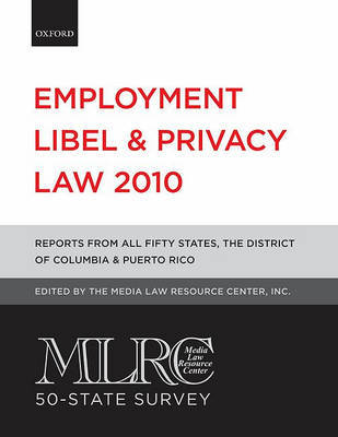 MLRC 50-state Survey: Employment Libel and Privacy Law: 2010 on Paperback