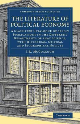 The Literature of Political Economy by J.R. McCulloch