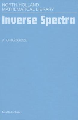 Inverse Spectra: Volume 53 on Hardback by A. Chigogidze