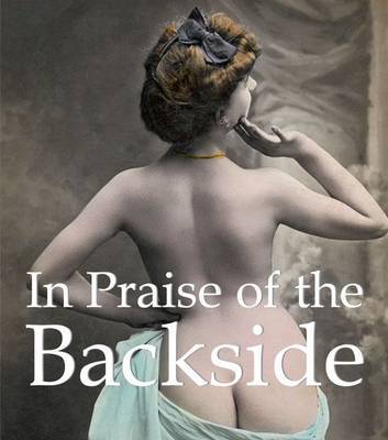 In Praise of the Backside on Hardback