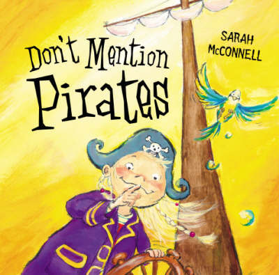 Don't Mention Pirates by Sarah McConnell image