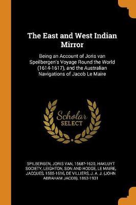 The East and West Indian Mirror by Joris Van Spilbergen