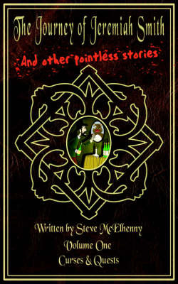 The Journey of Jeremiah Smith And Other Pointless Stories: Volume one by Steve McElhenny image