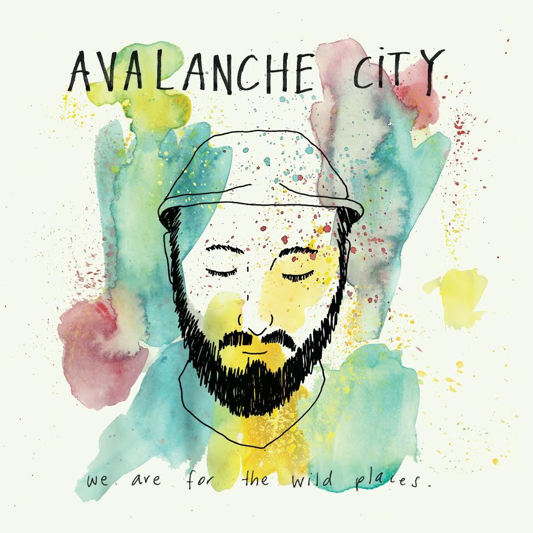 We Are For The Wild Places by Avalanche City image