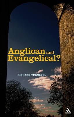Anglican and Evangelical? by Richard Turnbull image