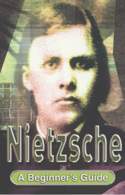 Nietzsche: A Beginner's Guide by Roy Jackson image