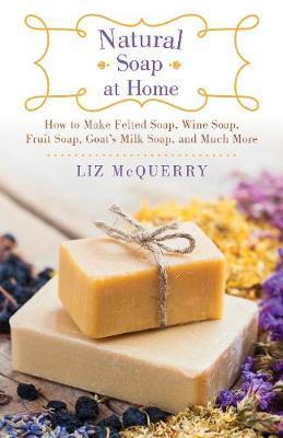 Natural Soap at Home by Liz McQuerry image