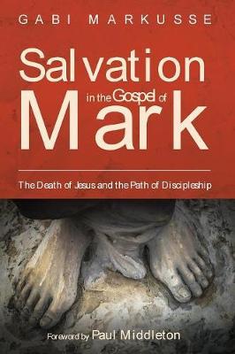Salvation in the Gospel of Mark by Gabi Markusse image