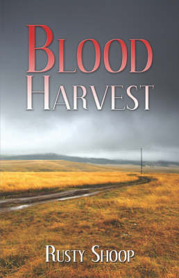 Blood Harvest on Paperback by Rusty Shoop