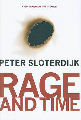 Rage and Time on Hardback by Peter Sloterdijk