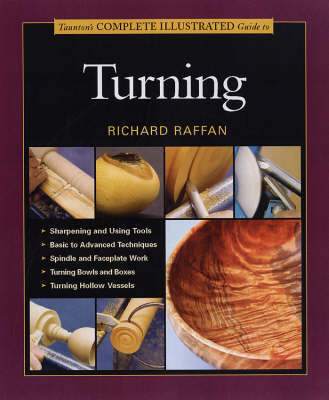 Taunton's Complete Illustrated Guide to Turning on Hardback by Richard Raffan