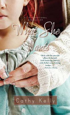 What She Wants (Original) by Cathy Kelly image