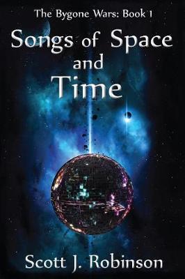 Songs of Space and Time by Scott J Robinson image