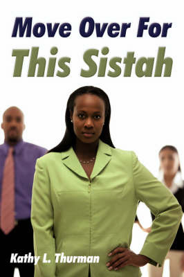 Move Over For This Sistah by Kathy L. Thurman image