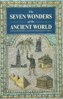 The Seven Wonders of the Ancient World by Peter A. Clayton image