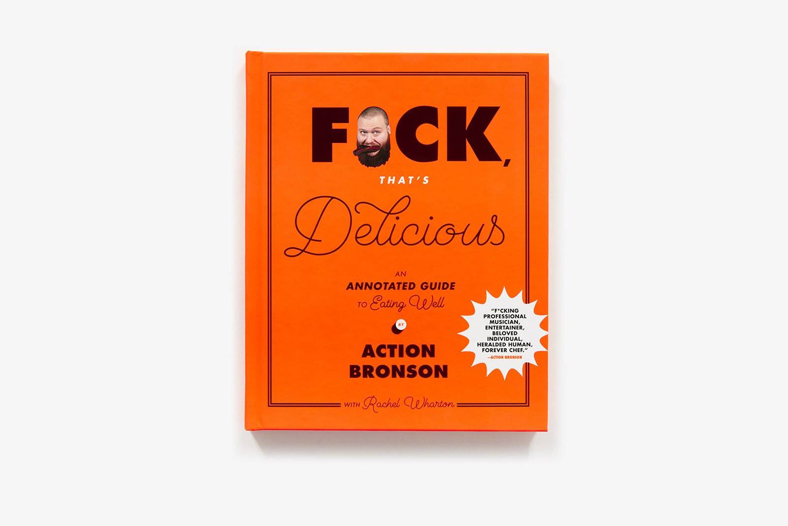 F*ck, That's Delicious on Hardback by Action Bronson