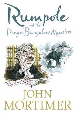 Rumpole and the Penge Bungalow Murders on Paperback by Sir John Mortimer