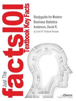 Studyguide for Modern Business Statistics by Anderson, David R., ISBN 9781305246386 by Cram101 Textbook Reviews image