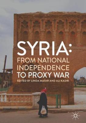Syria: From National Independence to Proxy War image