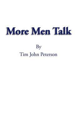 More Men Talk by Tim John Peterson image