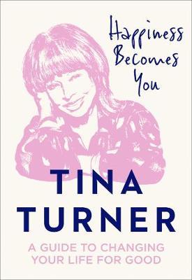 Happiness Becomes You by Tina Turner image