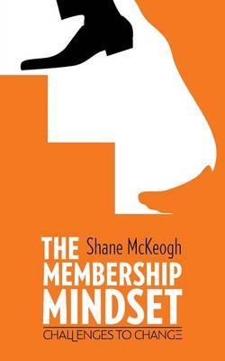 The Membership Mindset by Shane McKeogh image