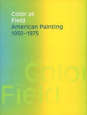Color as Field by Karen Wilkin image