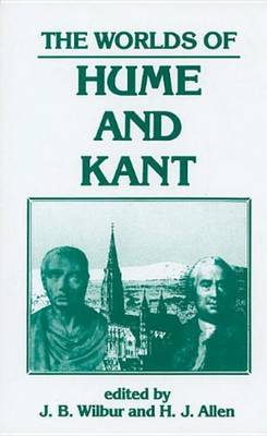 The Worlds Of Hume And Kant by James B Wilbur image