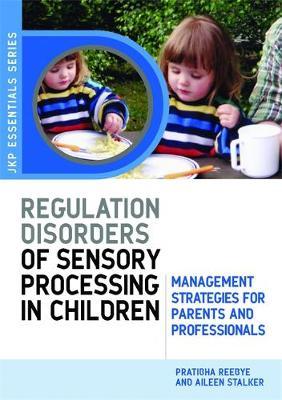 Understanding Regulation Disorders of Sensory Processing in Children by Pratibha Reebye image